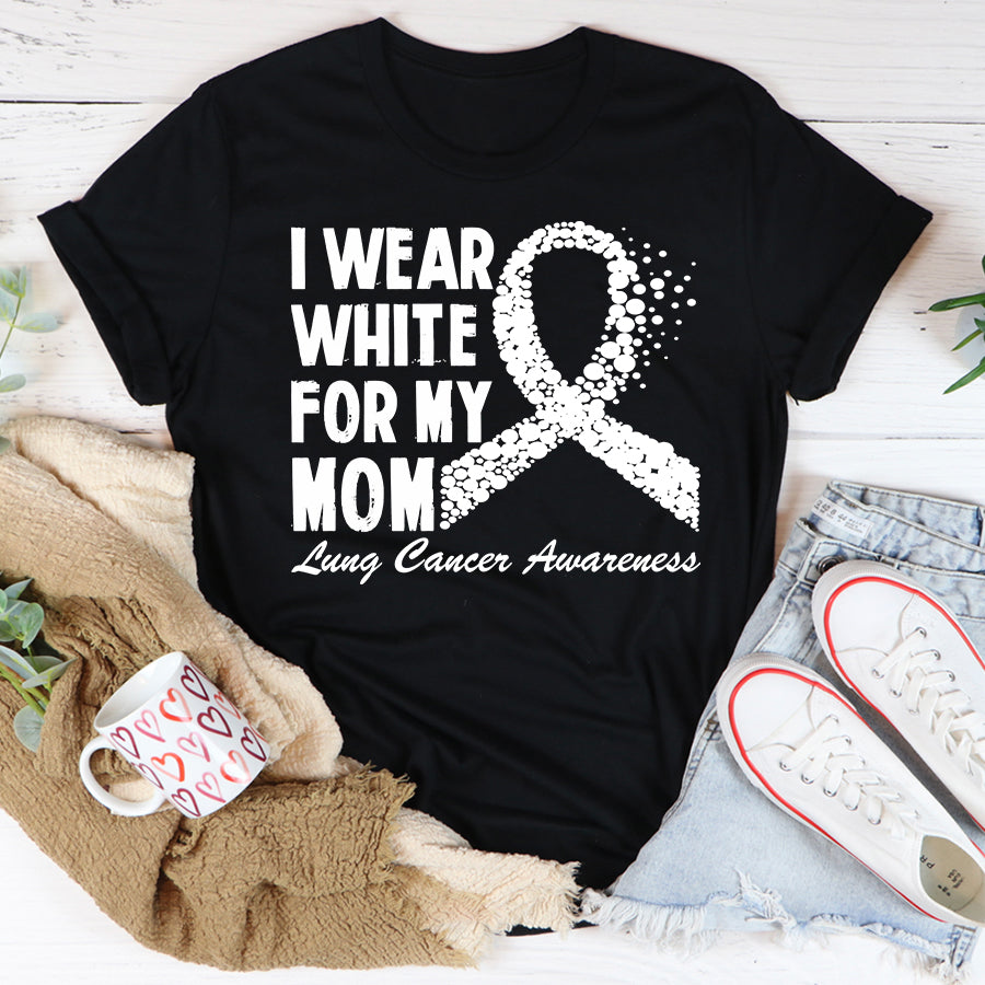 I Wear White For My Mom Love Lung Cancer Awareness T Shirt , Lung Cancer Awareness Ribbon Day Shirt , White Ribbon Gift