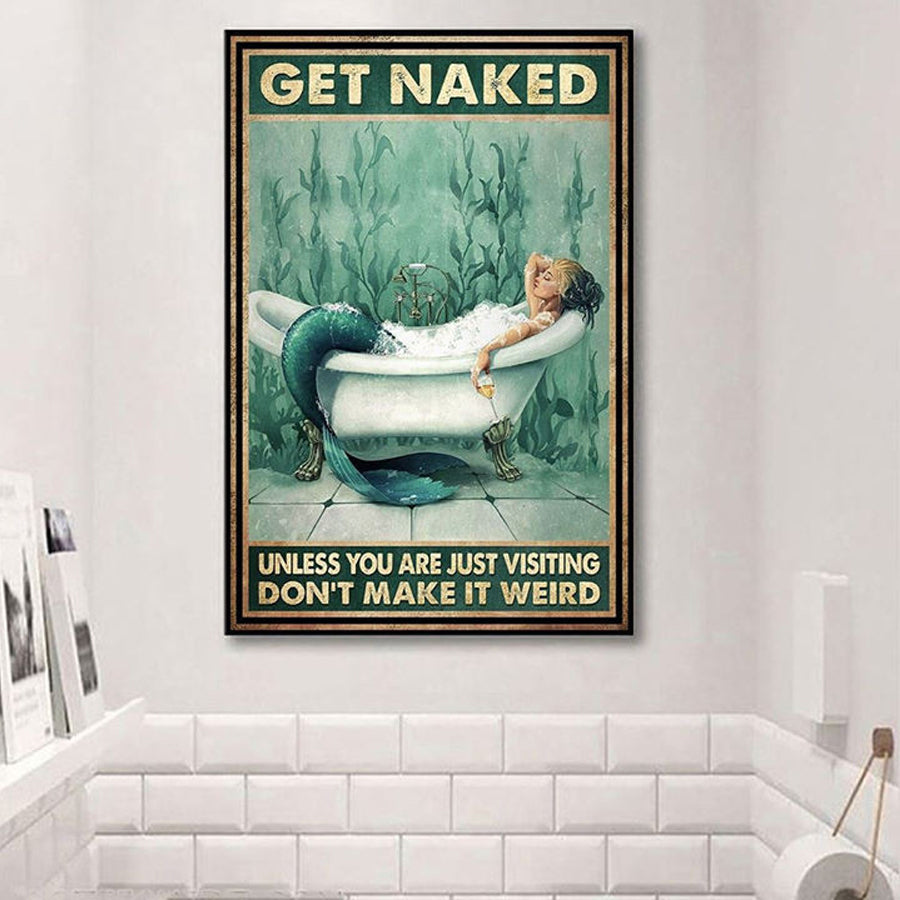Get naked unless you are just visiting don't make it weird mermaid poster, vintage mermaid poster, bathroom Mermaid poster, Gift for women, Home Decor