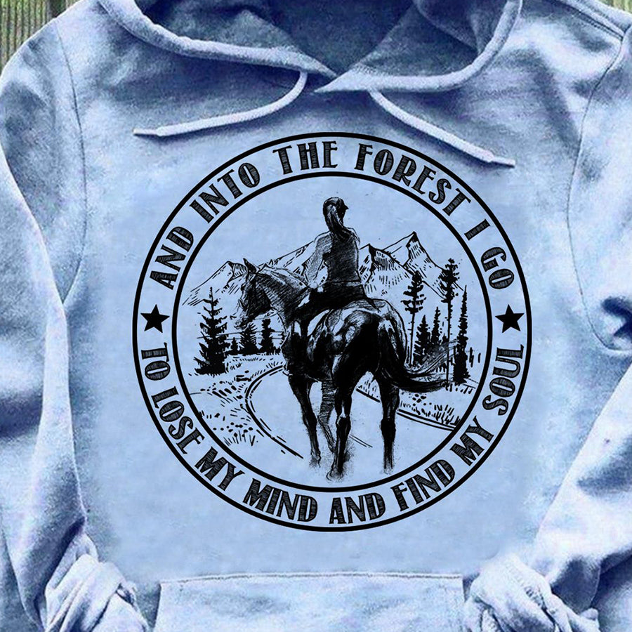 And Into The Forest I Go, Horse Shirt, Gift For Horse Lover, Riding Lovers, Shirt For Women