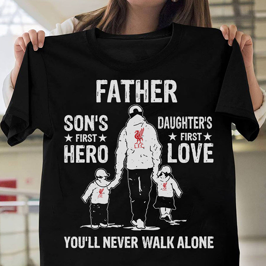 Father's Day T Shirts, Father's Day Gift Ideas For Dad, You Never Walk Alone, Fathers Day Shirts For Dad, Happy Fathers Day Shirts, Father Day Gift ii