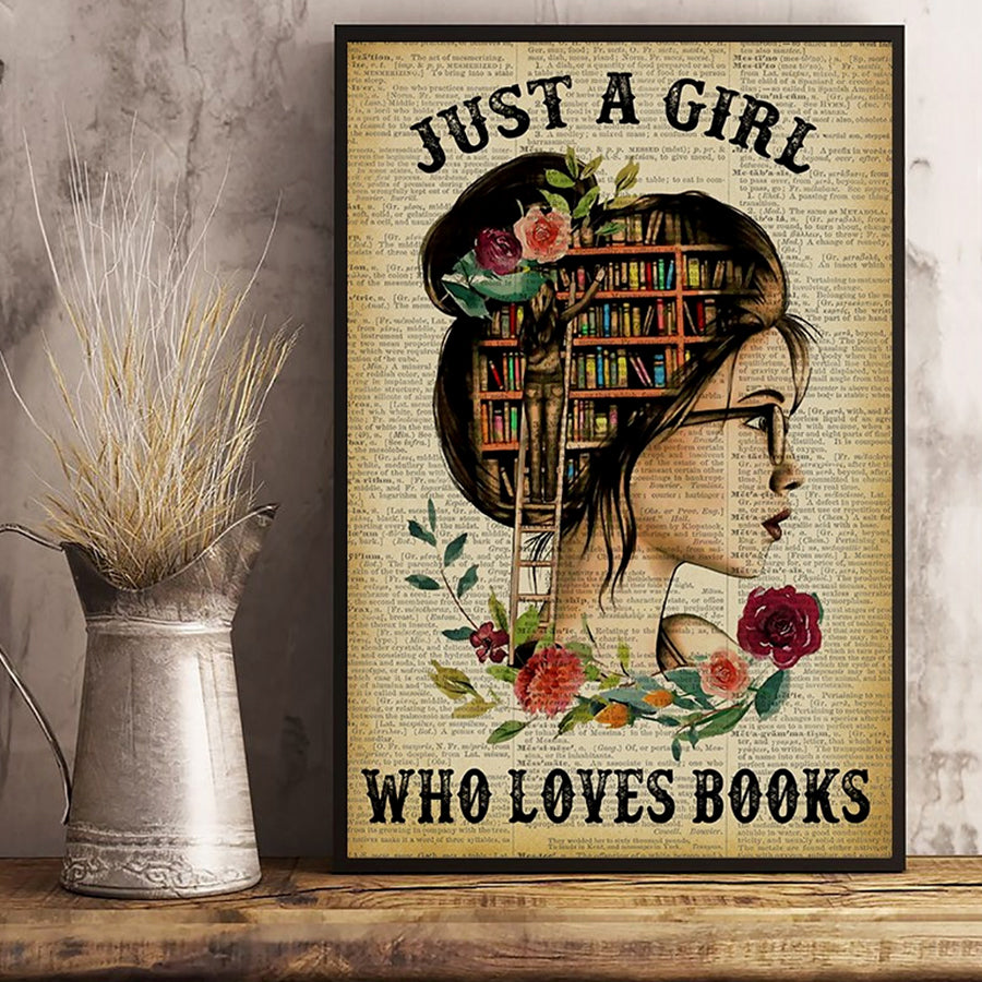 Just a girl who loves books poster, Book Lover Gift, Book home art, Reading Decor, Gift for women, Wall Art Decor, Home Decor
