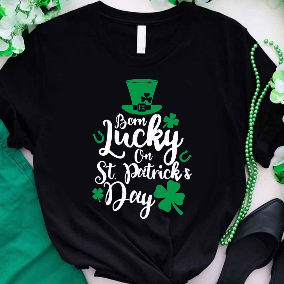 Born Lucky On St Patrick‘s Day T-shirt For St Patricks Day, Green Day Shirt, St. Patricks Day Shirt, Shamrock Clover Tees, Lucky Shamrock