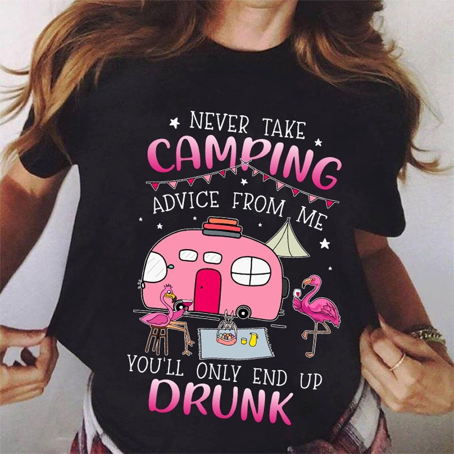 Never take camping advice from me you'll only end up drunk camping tshirt, cute tshirt, Camping flamingo lover cotton shirt for women