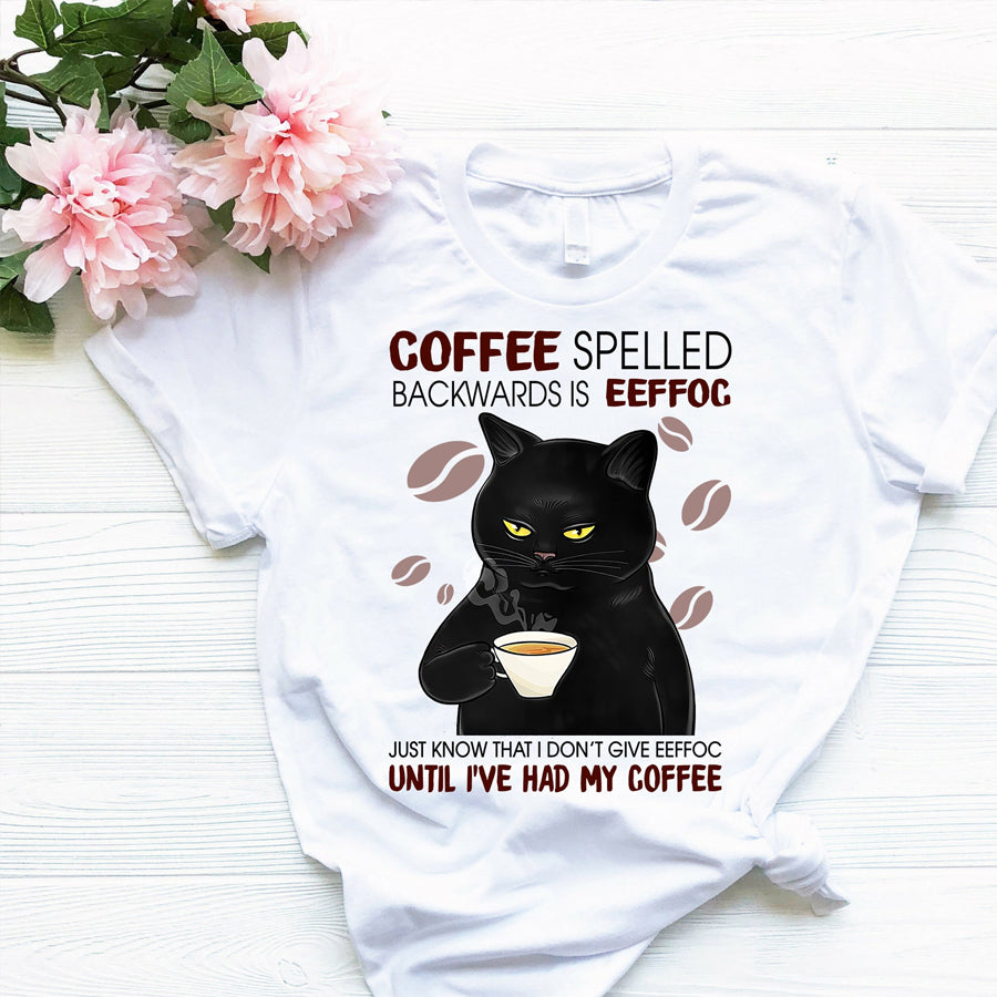 Coffee spelled backwards is eeffog until i've had my coffee Cat t shirt, funny shits, Cat coffee Lover Gift unisex cotton t shirt