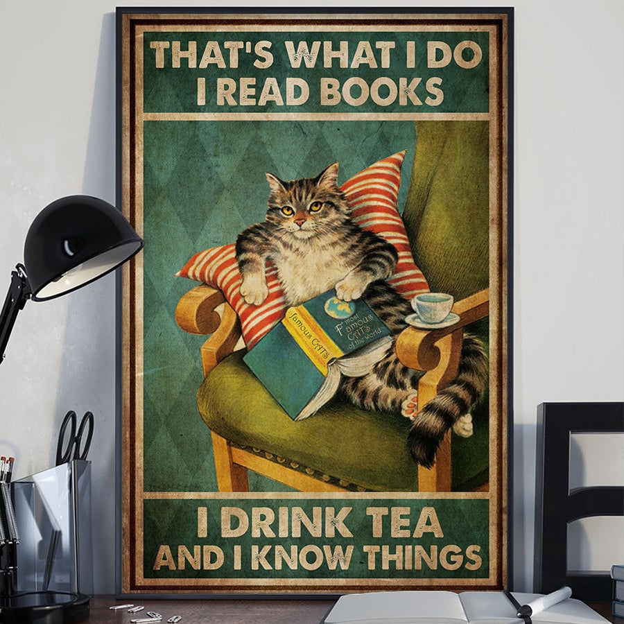 That&#39;s what i do i read books i drink tea and i know things cat poster, funny cat poster, Book and tea lover, Wall Art Decor, Ideal Gift for men and women, home decor