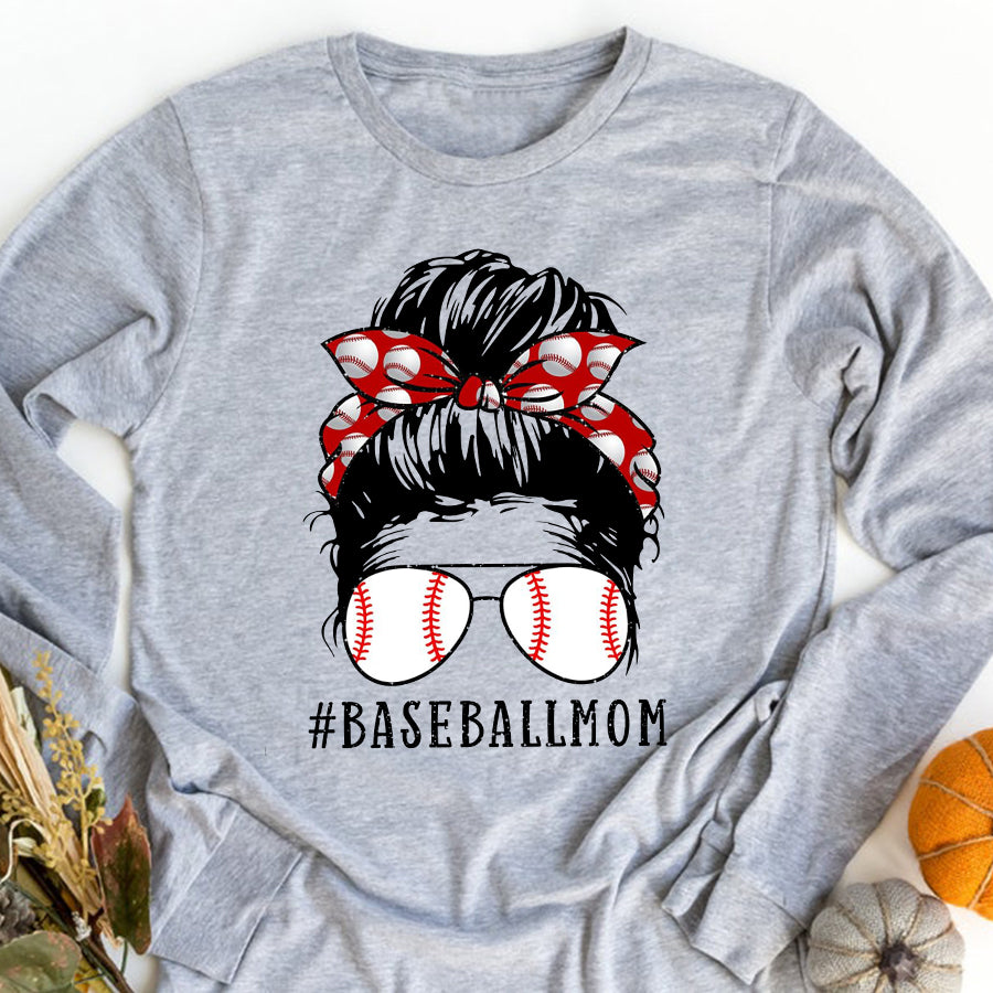 Baseball Mom Shirt Baseball Mom Messy Bun Proud Mama Baseball Scarf Sunshades T-Shirt Mother Day Shirts