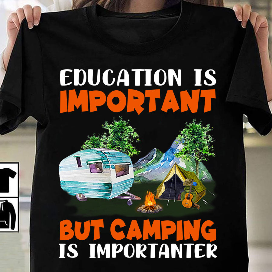 Education is important but camping is importanter T Shirt, Cute T Shirt, Campers Gift, Camping Lover Unisex Cotton T Shirt