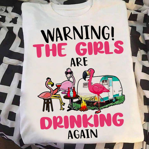 Top-selling Item] Flamingo Camping Warning The Girls Are Drinking