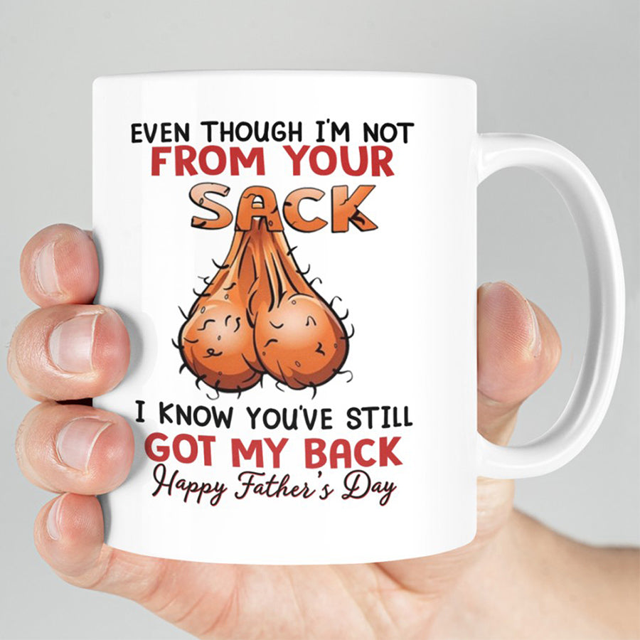 Not From Your Sack Mug, Happy Father Day Mug, Father's Day Mug, Funny Dad Coffee Mugs, Fathers Day Cup, Father Day Gift, Coffee Cups