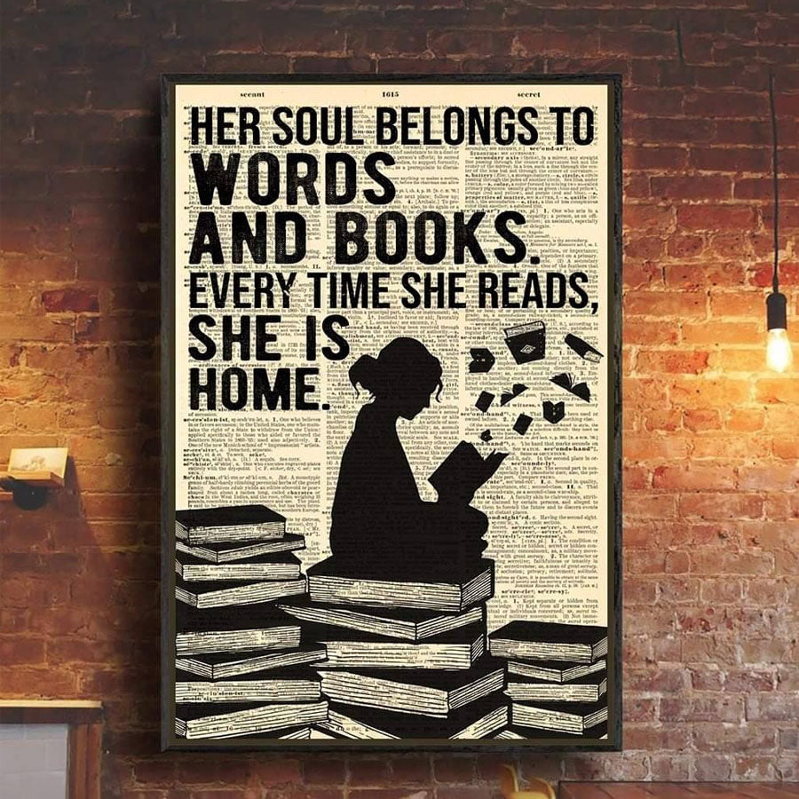 Her soul belongs to words and books every time she reads she is home poster, Book Home Art, Reading Decor, Gift For Women, Wall Art Decor, Home Decor
