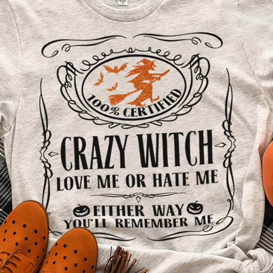 crazy witch love me or hate me Halloween shirt, Funny Halloween Shirt, Witch tshirt, Tees For Women