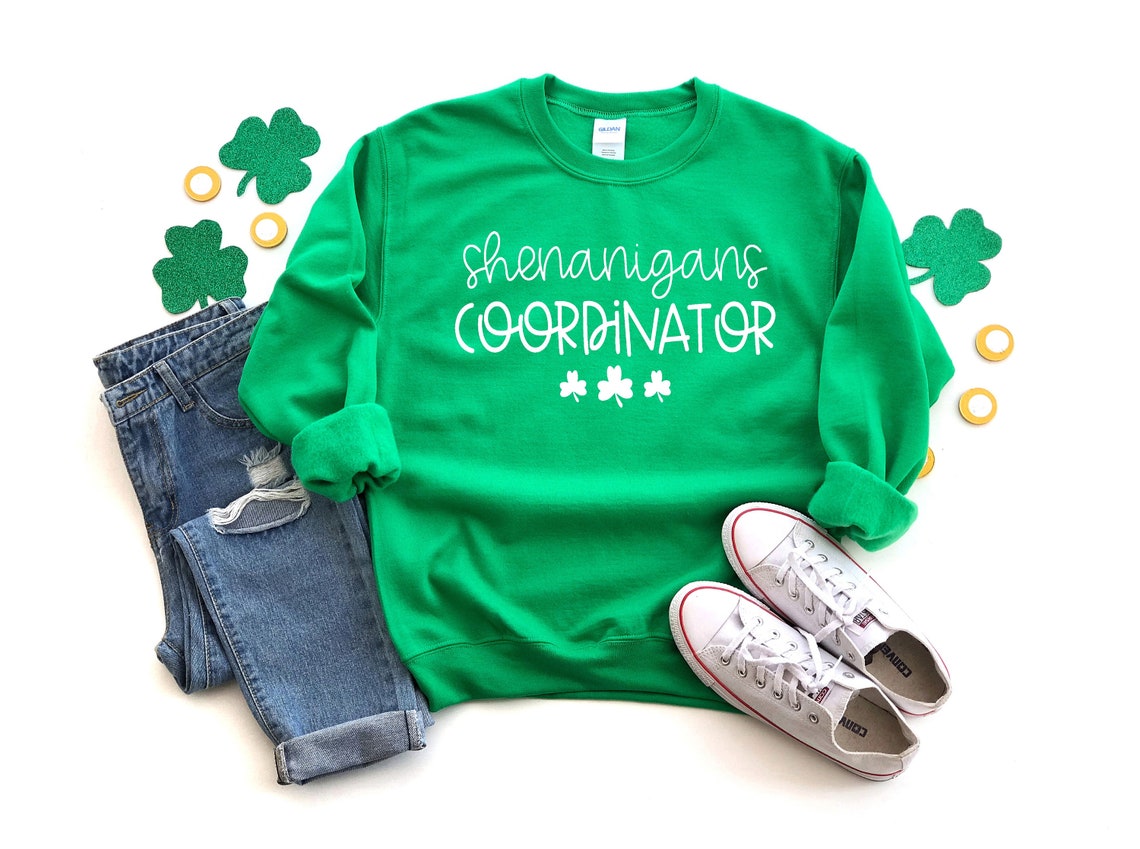 Shenanigans Coordinator Sweatshirt, Lucky Sweat, St Patricks Day Sweater, Irish Sweatshirt, St Patty&#39;s Day