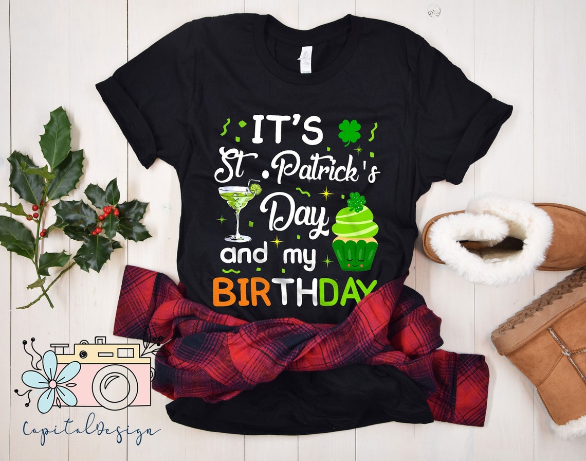 Birthday St Patricks Day Shirt , St Pattys, St Paddy, Four Leaf Clover, Shamrock Shirts, Patrick's Day