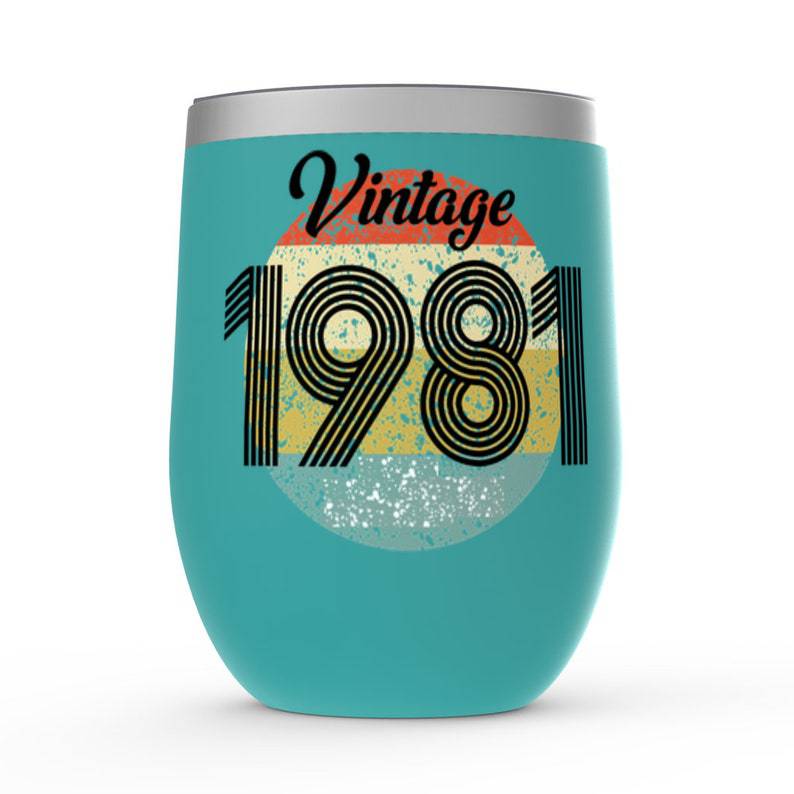 40th Birthday wine tumbler, vintage 1981 wine tumbler, Born in 1981 Birthday, Birthday Gift For 40th Birthday