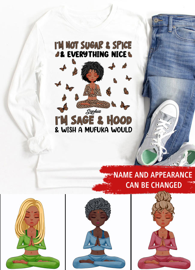 Personalized T Shirt, Yoga Shirts With Sayings, Gift For Yoga Lover, I&#39;m Not Sugar and Spice, Everything nice. I&#39;m Sage and Hood, Wish A Mufuka Would