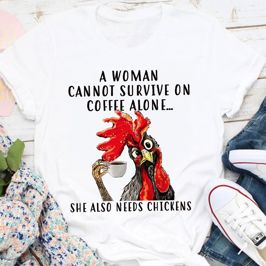 A Woman Cannot Survive On Coffee Alone, Funny Chicken Shirt, Coffee Lover, Funny Shirt, Chicken Whisperer Shirt, Unisex T Shirt