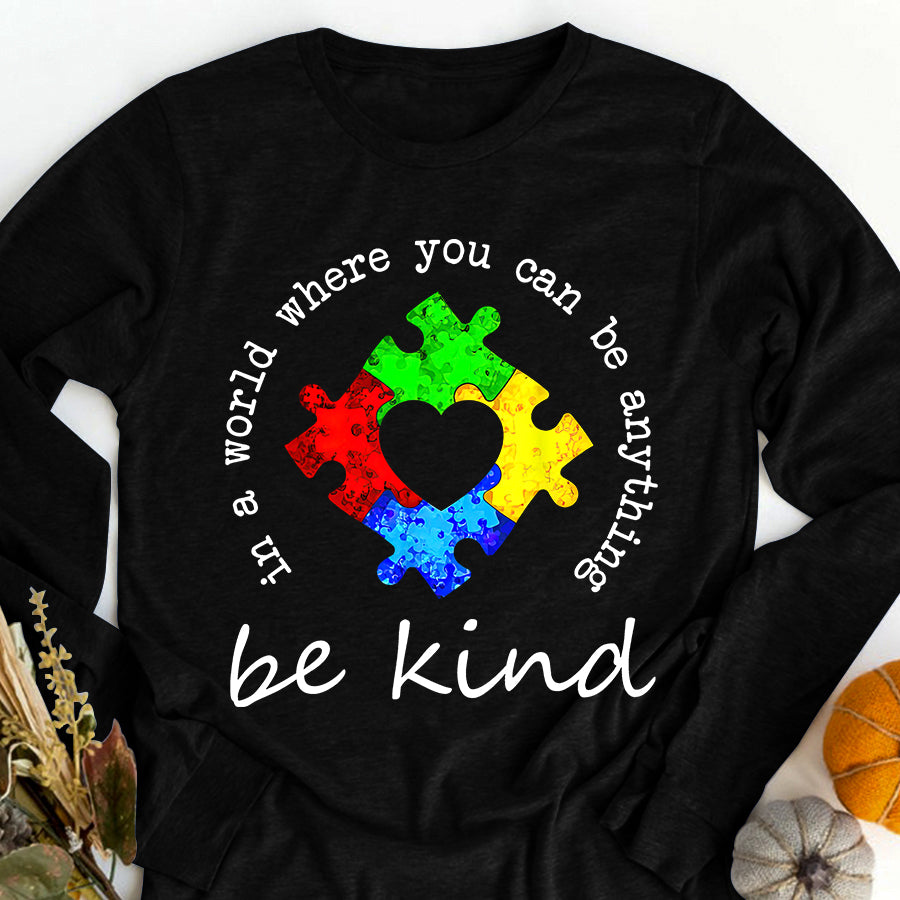 In A World Where You Can Be Anything Be Kind Autism Puzzle T-Shirt Autism Awareness Shirt