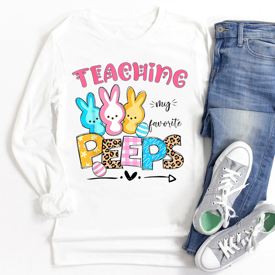 Easter Shirt Cute Teaching My Favorite Peeps Happy Easter Day Teacher T-Shirt Funny Easter Gift