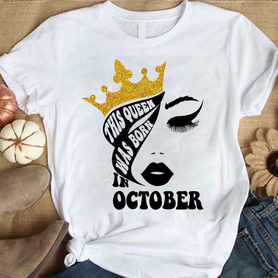 October Birthday Shirt, Birthday Shirt, Queens Born In October, October Birthday Gifts, October Shirts For Woman