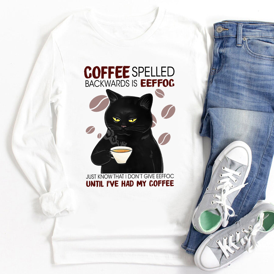 Coffee spelled backwards is eeffog until i&#39;ve had my coffee Cat t shirt, funny shits, Cat coffee Lover Gift unisex cotton t shirt