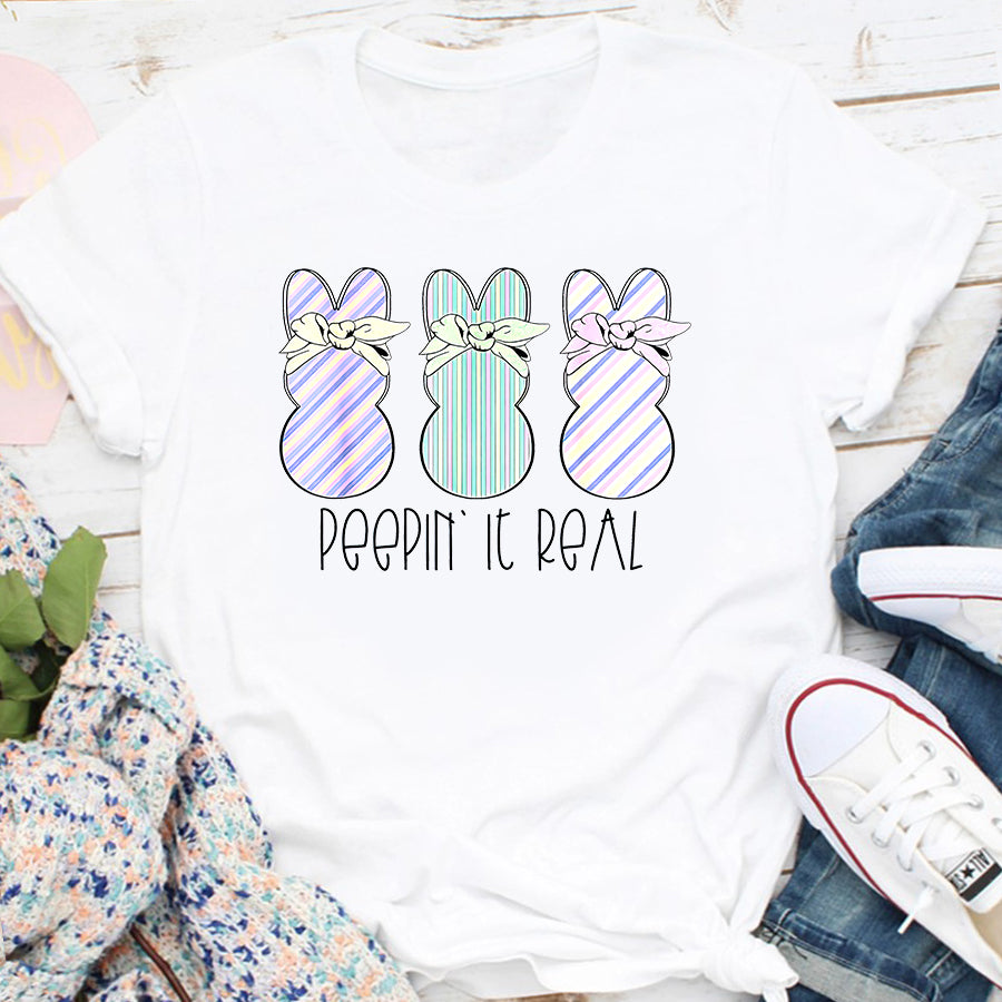 Easter Shirt Easter Bunnies Easter Bunny For Easter Peepin' It Real T-Shirt Funny Easter Gift