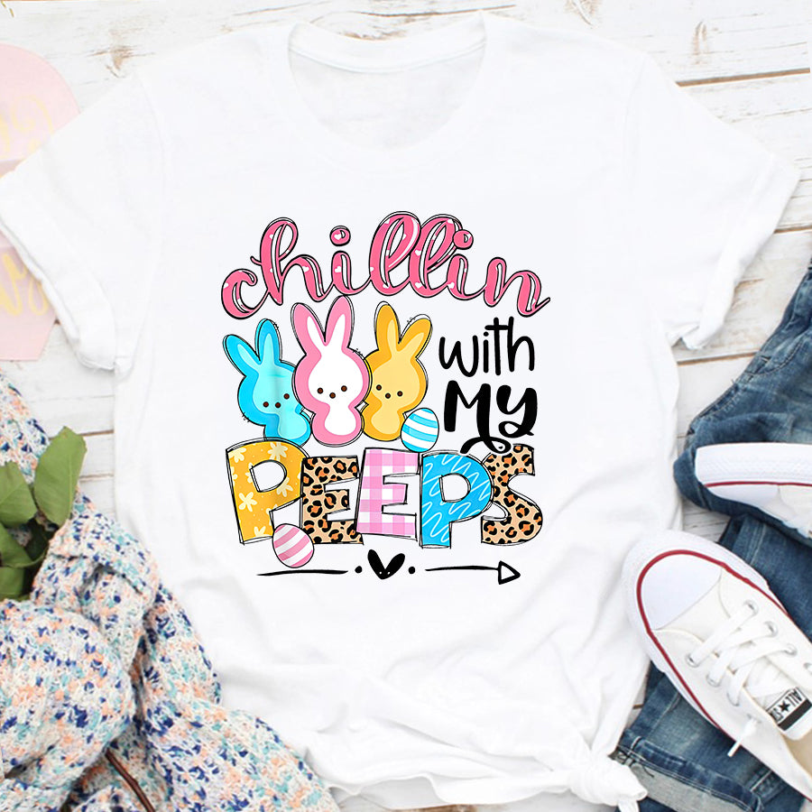 Easter Shirt Chillin' with My Peeps Funny Bunny Easter Day LOVE T-Shirt Funny Easter Gift