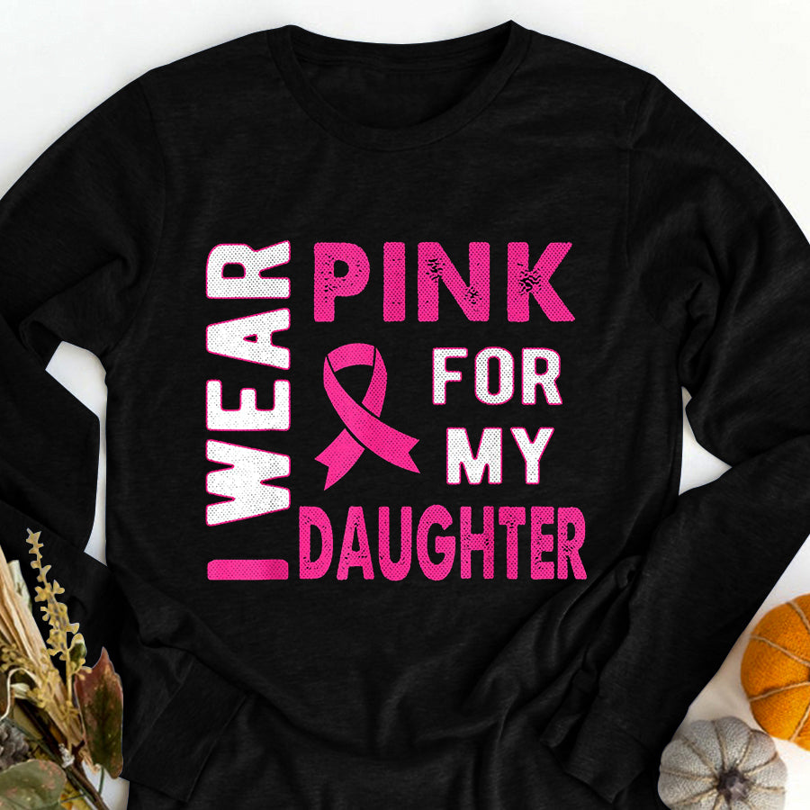 Breast Cancer Awareness Shirts I Wear Pink for My Daughter Breast Cancer Awareness T Shirt