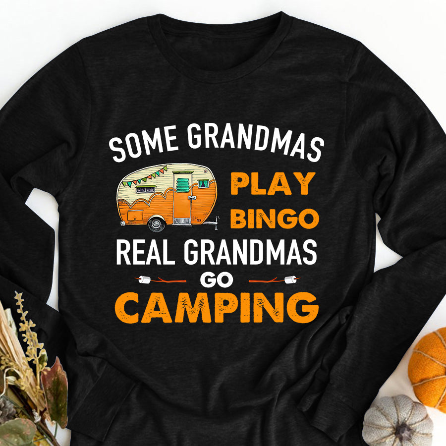Some grandmas play bingo real grandmas go camping t shirt, Camping lover, Gifts for Grandma cotton shirt for women