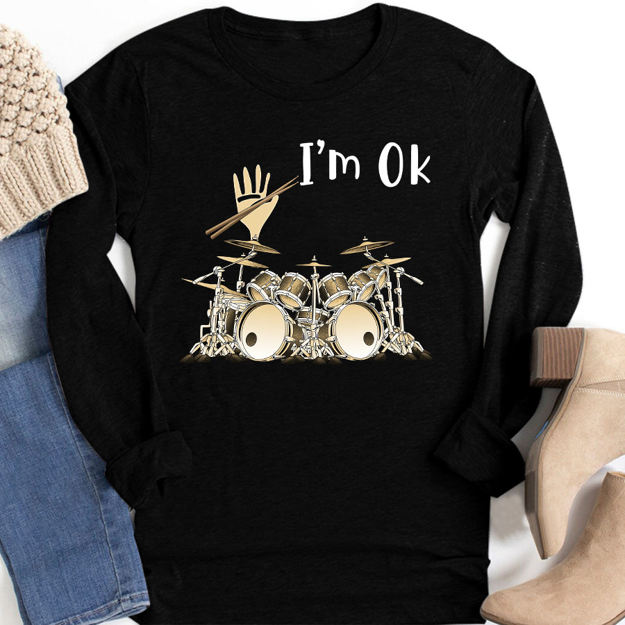 I&#39;m Ok t shirt, Drummer T Shirt, Drum Shirt, Drum Gift Unisex Cotton T Shirt