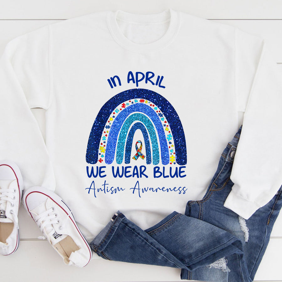 Rainbow Autism In April We Wear Blue Autism Awareness Month T-Shirt Autism Awareness Shirt