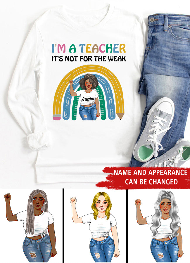 Personalized Shirt, Gift For Teacher, I&#39;m A Teacher It&#39;s not for the Weak