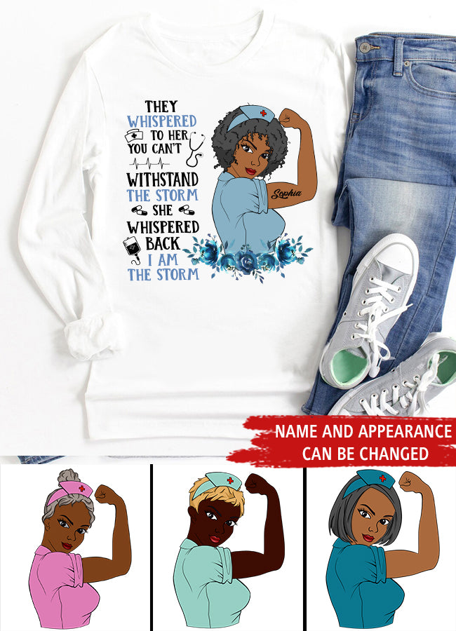 I Am The Storm - Personalized Shirt - Birthday Gift For Nurse - Nurse