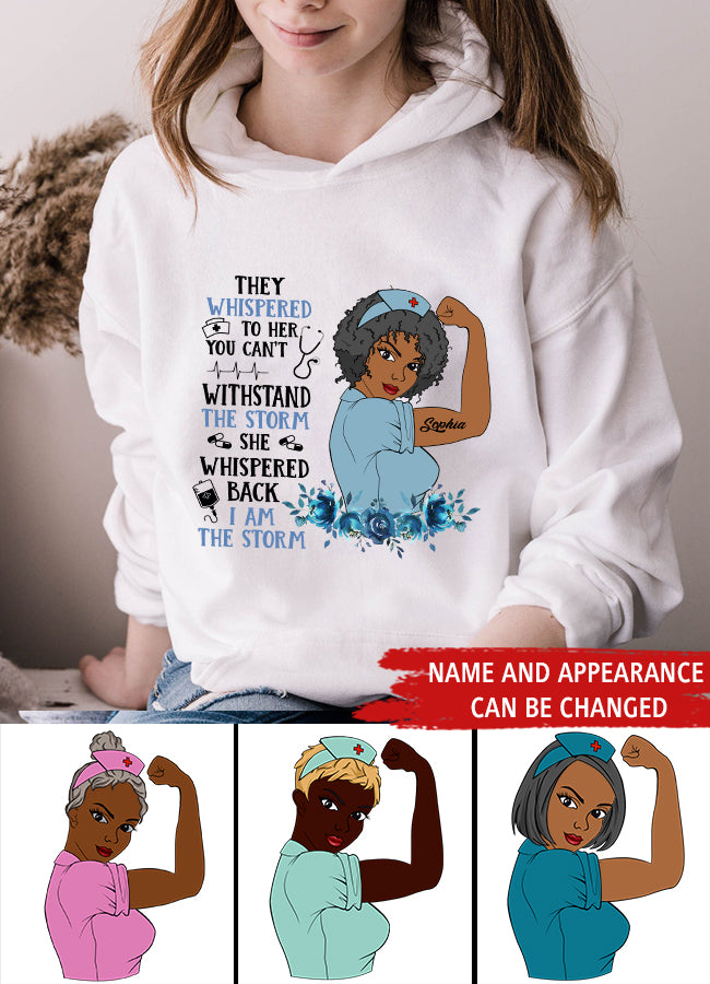 I Am The Storm - Personalized Shirt - Birthday Gift For Nurse - Nurse