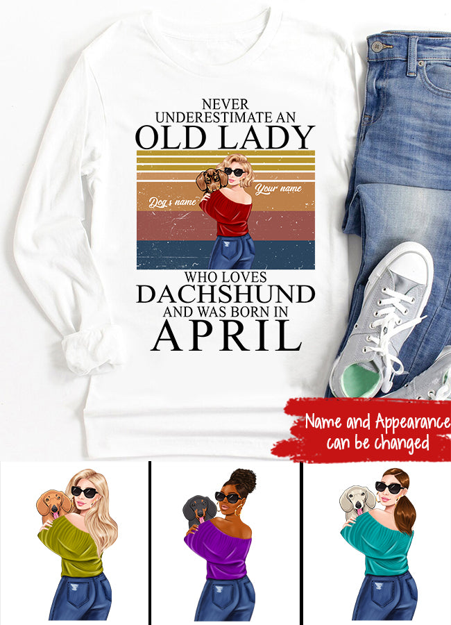 April Birthday Shirt, Custom Birthday Shirt, Queens Born In April, Never underestimate an Old Lady Who Loves Dachshund and was born in April, April Birthday Shirts For Woman, April Birthday Gifts