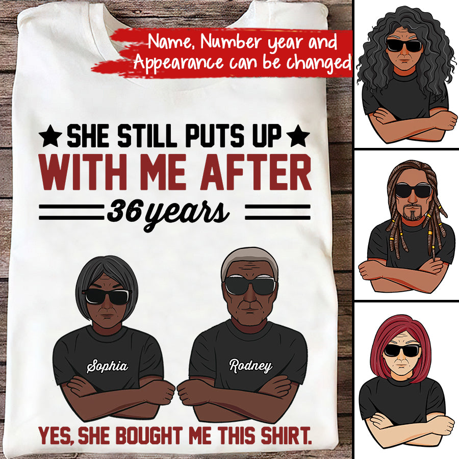 She Still Puts Up With Me After 15 Years T-Shirt She Still Puts Up With Me After 15 Years T-Shirt