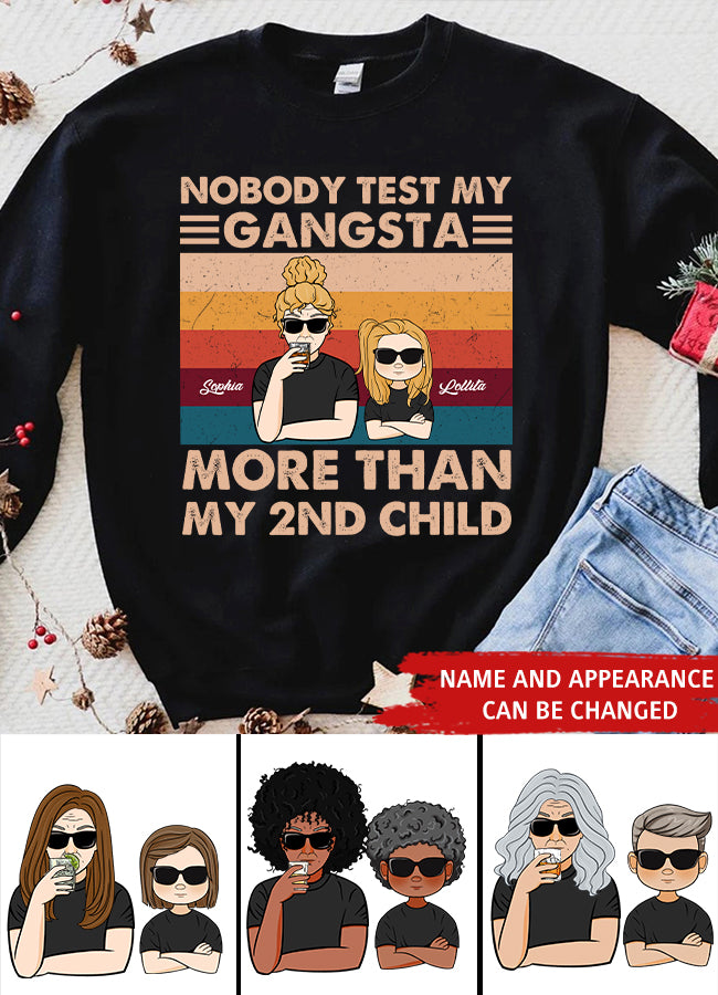 Personalized Mothers Day Shirts, Nobody Test My Gangsta More Than My 2nd Child Mother&#39;s Day T-Shirt, Funny Mom Shirts, Mother&#39;s Day Gift, Mother Day Gift