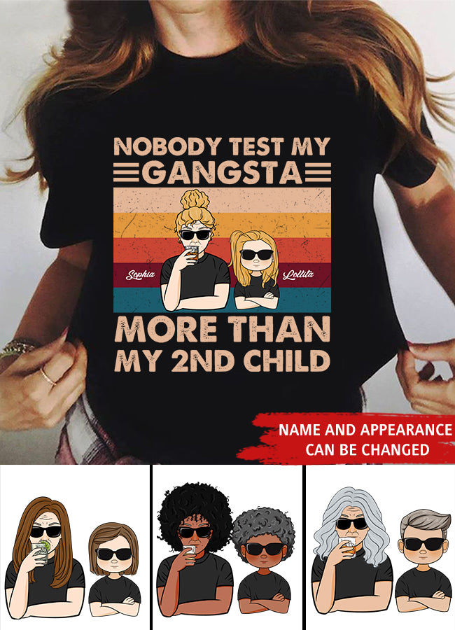 Personalized Mothers Day Shirts, Nobody Test My Gangsta More Than My 2nd Child Mother&#39;s Day T-Shirt, Funny Mom Shirts, Mother&#39;s Day Gift, Mother Day Gift