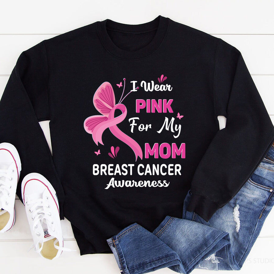 Breast Cancer Awareness Shirts I Wear Pink for My Mom Breast Cancer Awareness T Shirt