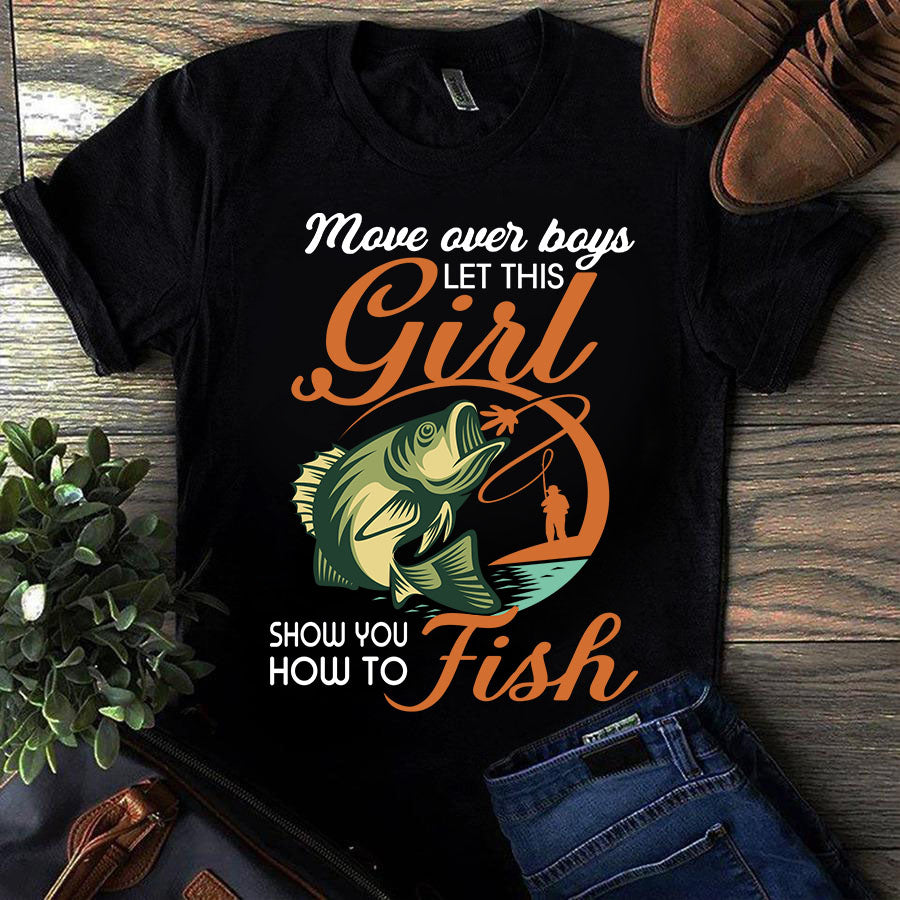 More over boys let this girl show you how to fish t shirt, Fishing Lover Unisex Cotton T Shirt