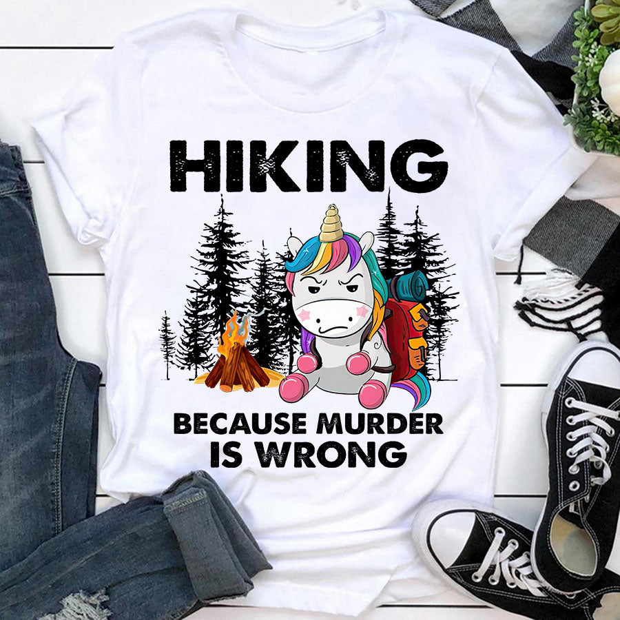 Hiking because murder is wrong unicorn t shirt, Hot Trend T Shirt, Hiking Gift T Shirt, Hiking Unisex Cotton T Shirt